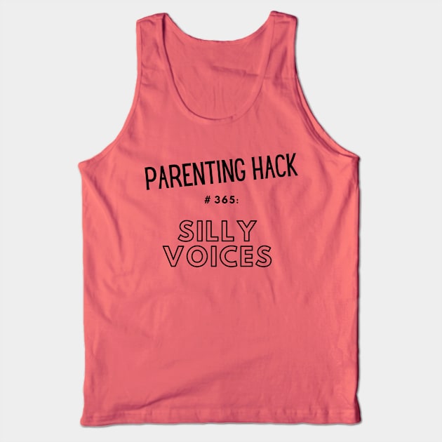 Parenting Hack #365: Silly Voices Tank Top by Unicorns and Farts